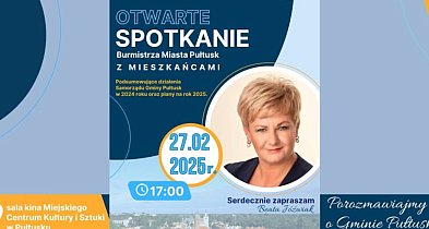 Porozmawiajmy o Gminie Pułtusk – zaproszenie na spotkanie z Burmistrzem -27475