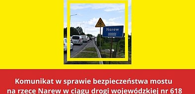 Komunikat w sprawie bezpieczeństwa mostu na rzece Narew-34347