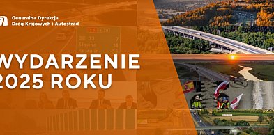 GDDKiA: wybierz drogowe wydarzenie 2025 roku