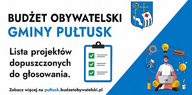 Projekty dopuszczone do głosowania w Budżecie Obywatelskim Gminy Pułtusk