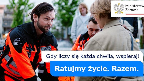 „Ratujmy życie. Razem” - ogólnopolska kampania społeczna Ministerstwa Zdrowia